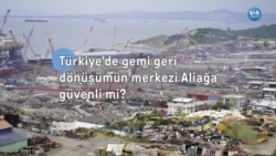 Türkiye’nin gemi geri dönüşüm merkezi Aliağa güvenli mi?