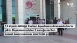 51 kişinin öldüğü Furkan Apartmanı davasında beraat kararı çıktı, aileler sinir krizi geçirdi 