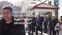 İnce: “YSK’nın adaylarımızla ilgili kararlarını tanımıyorum” 