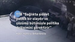 TTB: “Sağlıkta şiddet politik bir olaydır’’