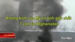 Không kích của Mỹ vô tình giết chết 7 con tin Afghanistan